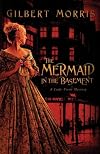 The Mermaid in the Basement (Lady Trent Mystery Series #1)