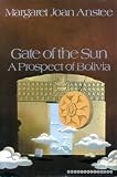Gate of the sun : a prospect of Bolivia