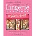 The Lingerie Handbook: Transform Your Body, Transform Your Self