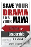 Save your Drama for your mama