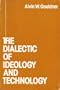 The Dialectic of Ideology and Technology: The Origins, Grammar, and Future of Ideology