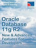  : Oracle Database 11g R2: New & Advanced Features for Developers