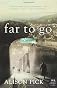 Far to Go