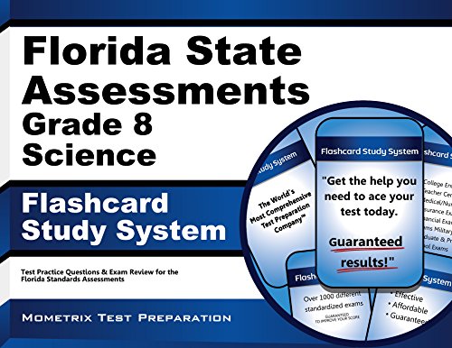 Florida State Assessments Grade 8 Science Flashcard Study System: FSA Test Practice Questions & Exam Review for the Florida Standards Assessments (Cards)