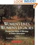 Women's Lives, Women's Legacies: Passing Your Beliefs and Blessings to Future Generations