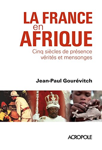 La France en Afrique La France en Afrique