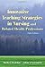 Innovative Teaching Strategies In Nursing And Related Health Professions (Bradshaw, Innovative Teaching Strategies in Nursing and Related Health Professions)