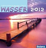 Wunderbare Schöpfung - Wasser 2012: Fotokalender mit Bibelversen