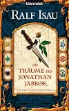 Die Tr&auml;ume des Jonathan Jabbok: Ein phantastischer Roman - Ralf Isau