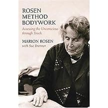 Rosen Method Bodywork (Accesing the Unconscious Through Touch) (Illustrated) (Paperback)