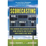 Scorecasting: The Hidden Influences Behind How Sports Are Played and Games Are Wonby Tobias Moskowitz