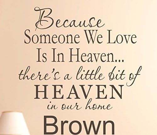 Because someone we love is in heaven ...there's a little bit of heaven in our home. #3 Vinyl Wall Decal