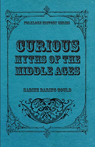 Curious Myths of the Middle Ages