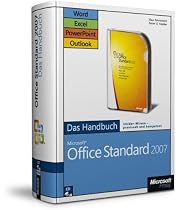 Microsoft Office Standard 2007 - Das Handbuch: Word, Excel, PowerPoint, Outlook. Das ganze Softwarewissen