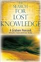 The Search for Lost Knowledge: A Graham Hancock Alternative Science and History Reader