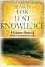 The Search for Lost Knowledge: A Graham Hancock Alternative Science and History Reader