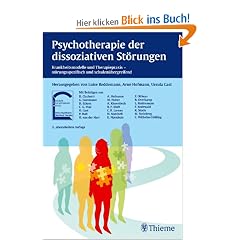 Psychotherapie der dissoziativen St�rungen: Krankheitsmodelle und Therapiepraxis - st�rungsspezifisch und schulen�bergreifen