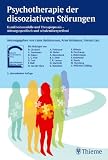 Produkt-Bild: Psychotherapie der dissoziativen St&ouml;rungen: Krankheitsmodelle und Therapiepraxis - st&ouml;rungsspezifisch und schulen&uuml;bergreifen