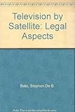 Television by satellite : legal aspects