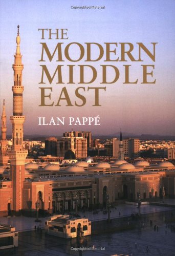 The Modern Middle East, by Ilan Pappé The Modern Middle East, by Ilan Pappé