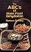 The ABC's of Home Food Dehydration