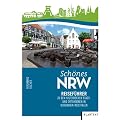Sch�nes NRW: Reisef�hrer zu den historischen Stadt- und Ortskernen in Nordrhein-Westfalen