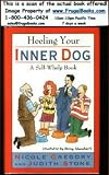 Heeling Your Inner Dog:: A Self-Whelp Book