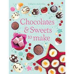Chocolates and Sweets to Make (Usborne Activities)