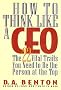 How to Think Like a CEO the (PDF) 22 Vital Traits You Need to Be the Person at the