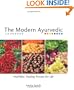 The Modern Ayurvedic Cookbook: Healthful, Healing Recipes for Life