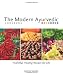 The Modern Ayurvedic Cookbook: Healthful, Healing Recipes for Life by Amrita Sondhi