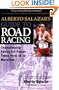 Alberto Salazar's Guide to Road Racing : Championship Advice for Faster Times from 5K to Marathons