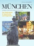 M&uuml;nchen: Die Stadtviertel in Geschichte und Gegenwart - 