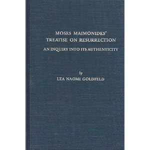 Moses Maimonides' Treatise on Resurrection