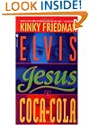 Elvis, Jesus and Coca-Cola (Kinky Friedman Novels)