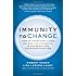 Immunity to Change: How to Overcome It and Unlock the Potential in Yourself and Your Organization (Leadership for the Common Good)