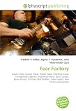 Fear Factory: Death metal, Groove metal, Thrash metal, Industrial metal, Transgression (album), Progressive metal, Dino Cazares, Byron Stroud, ... Gene Hoglan, Fear Factory discography
