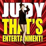 Judy! Thats Entertainment