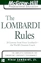 The Lombardi Rules: 26 Lessons from Vicni Lombardi--The World's Greatest Coach: 26 Lessons from Vince Lombardi - the World's Greatest Coach (McGraw-Hill Professional Education Series)