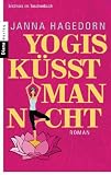 Produkt-Bild: Yogis k&uuml;sst man nicht: Roman