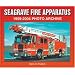 Seagrave Fire Apparatus 1959-2004 Photo Archive