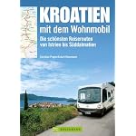 Die schönsten Reiserouten von Istrien bis Süddalmatien