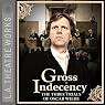 Gross Indecency: The Three Trials of Oscar Wilde