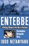 Entebbe: A Defining Moment in the War on Terrorism--The Jonathan Netanyahu Story