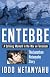 Entebbe: A Defining Moment in the War on Terrorism--The Jonathan Netanyahu Story