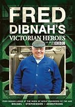 Fred Dibnah's Victorian Heroes [DVD]