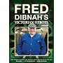 Fred Dibnah's Victorian Heroes