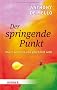 Der springende Punkt: Wach werden und gl�cklich sein