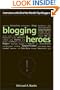 Blogging Heroes: Interviews with 30 of the World's Top Bloggers