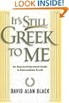 It's Still Greek to Me: An Easy-to-Un...